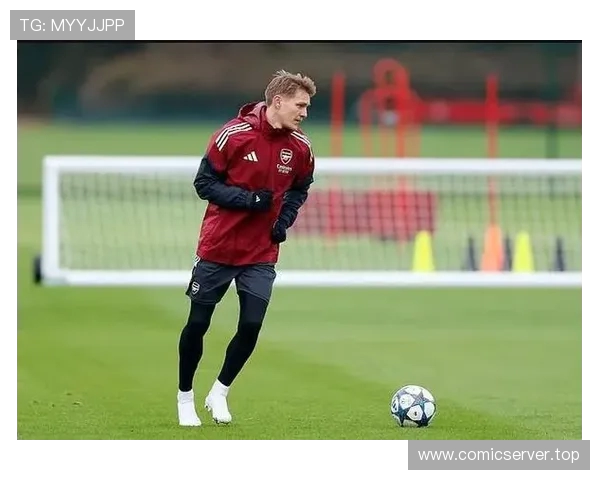 厄德高强调约克雷斯进球频繁对切尔西比赛需坚持自身风格